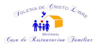 Iglesia de Cristo Libre – Ministerios Casa de Restauración Familiar